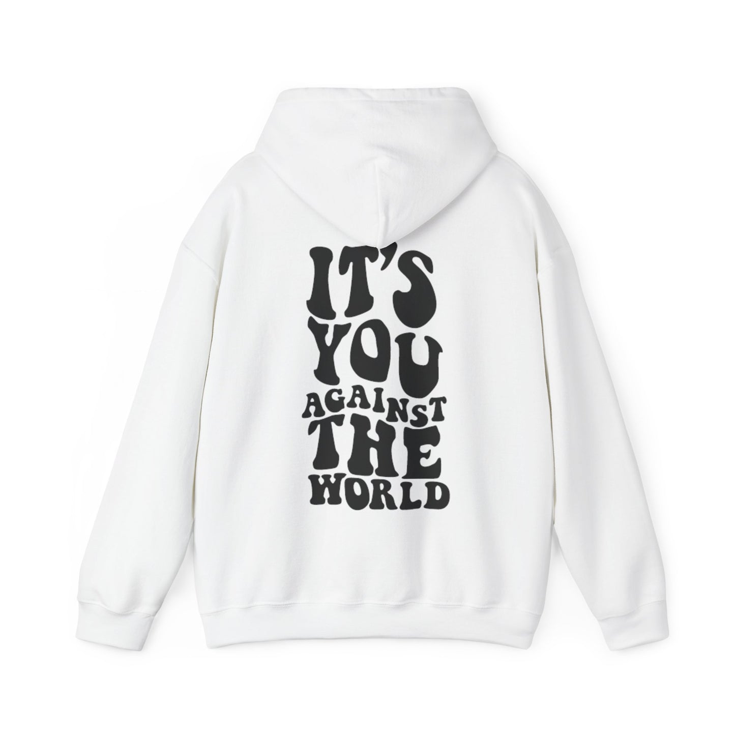 YOU AGAINST THE WORLD HOODIE