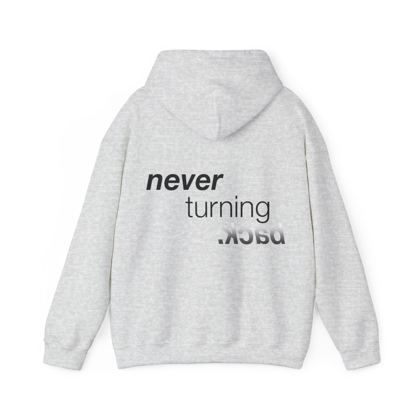 NEVER TURNING BACK HOODIE