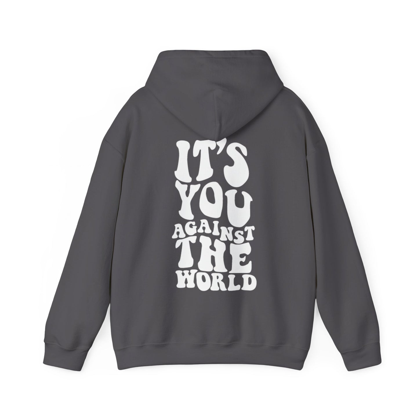 YOU AGAINST THE WORLD HOODIE