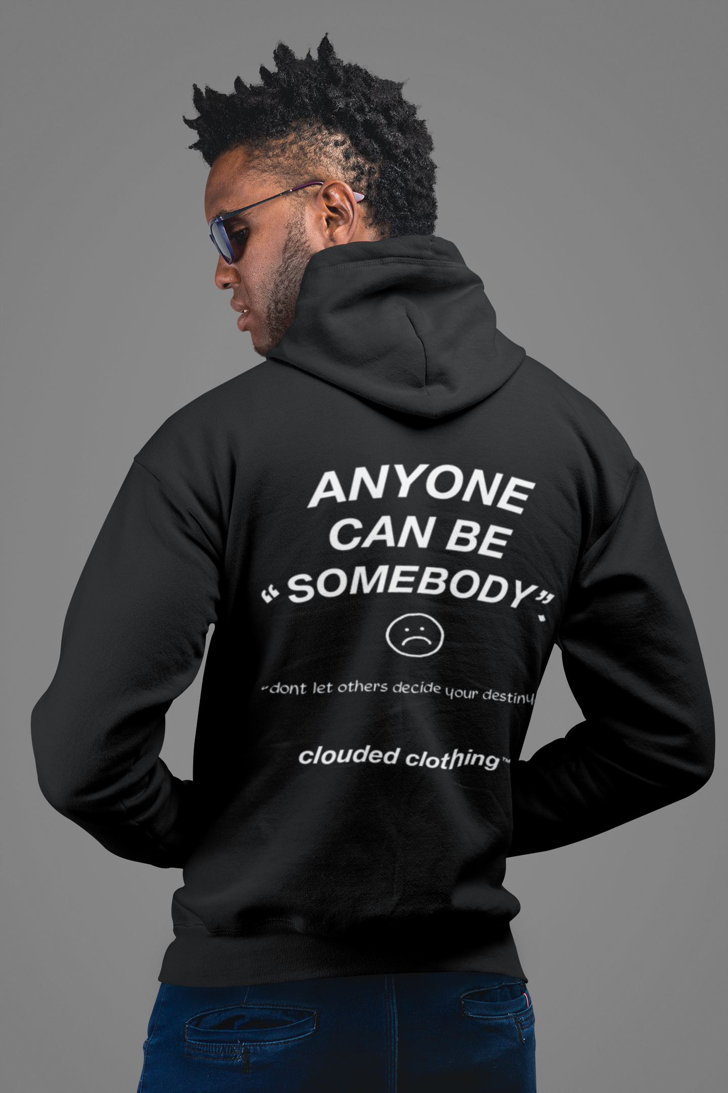 ANYONE CAN BE SOMEBODY HOODIE