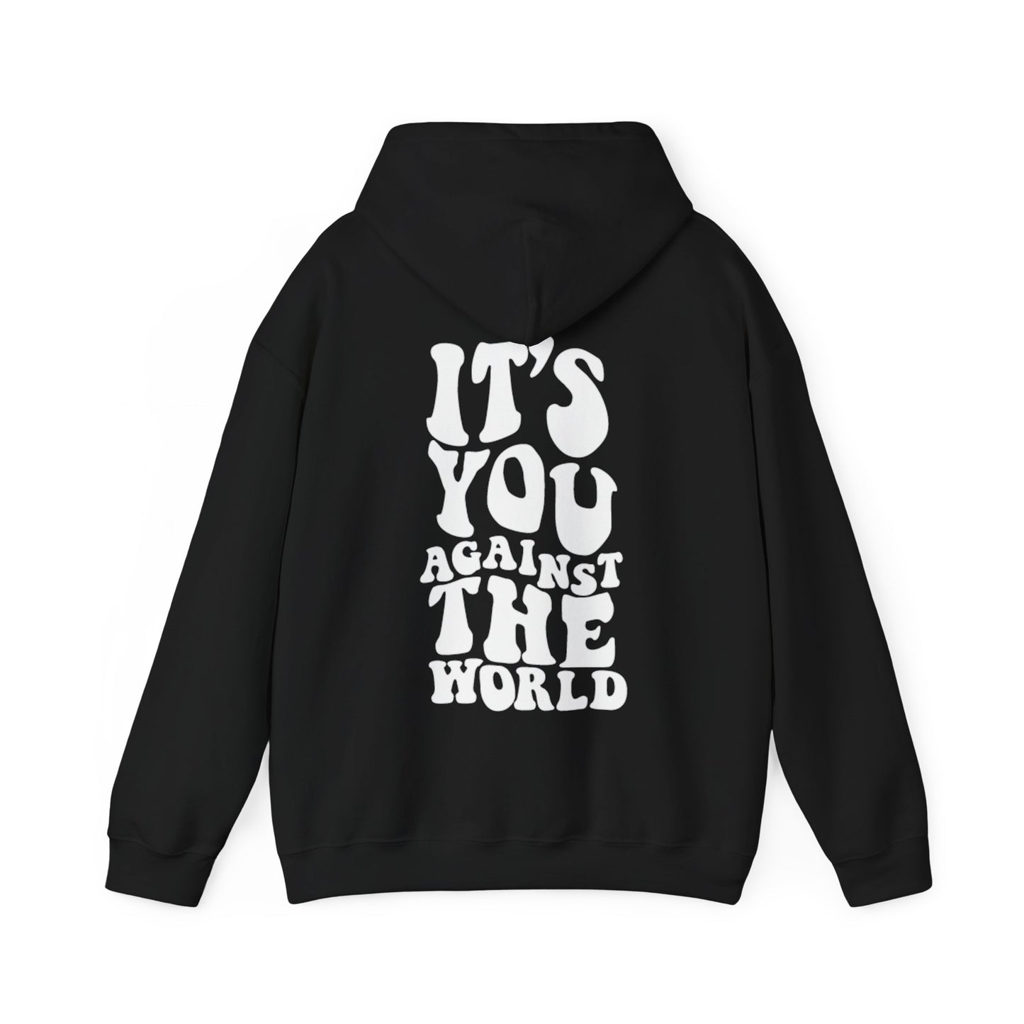 YOU AGAINST THE WORLD HOODIE