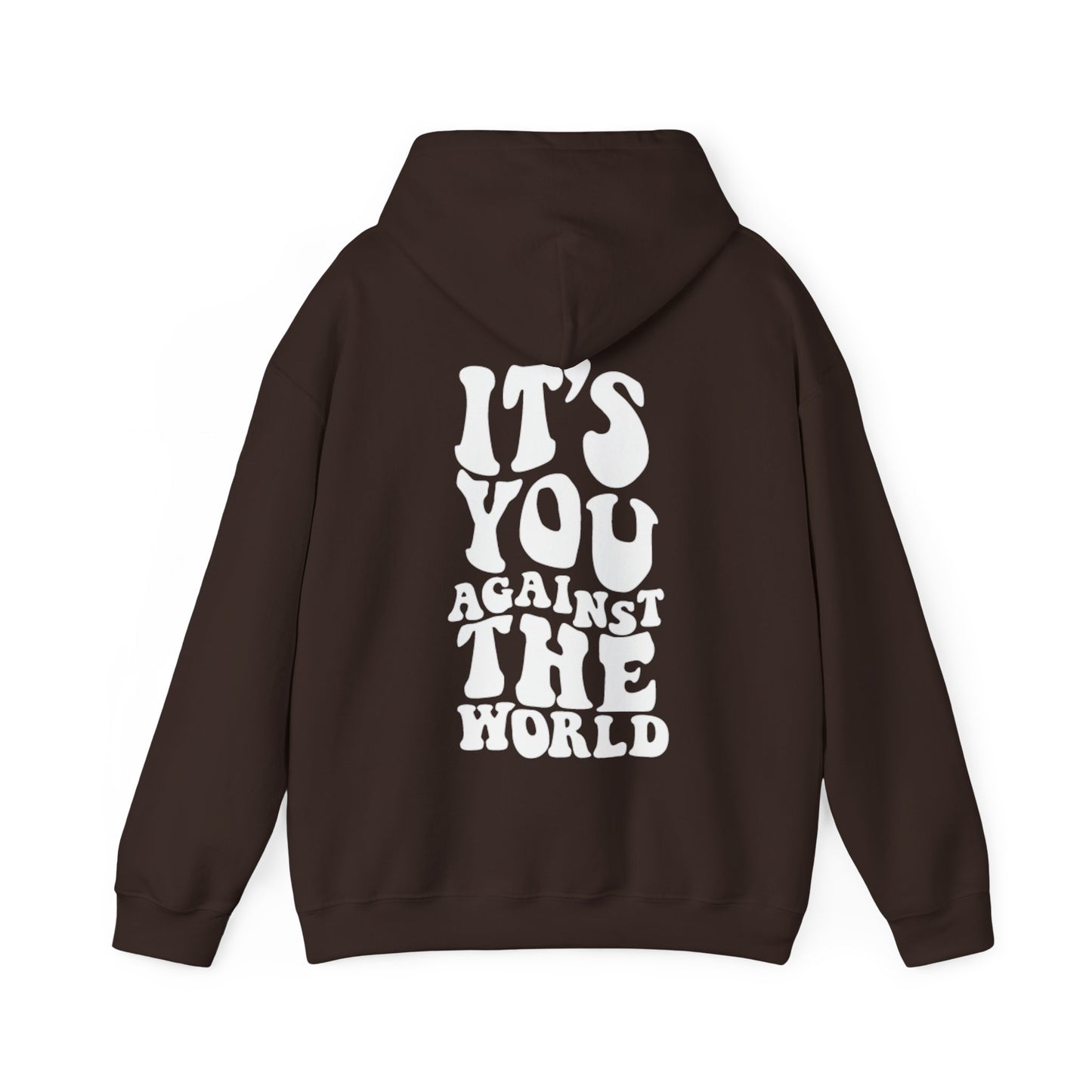 YOU AGAINST THE WORLD HOODIE
