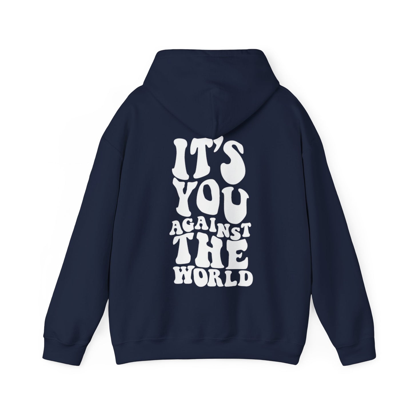 YOU AGAINST THE WORLD HOODIE