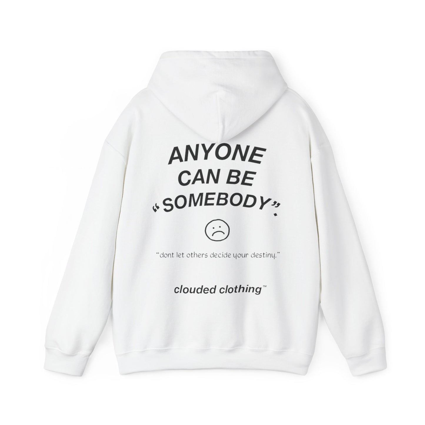 ANYONE CAN BE SOMEBODY HOODIE
