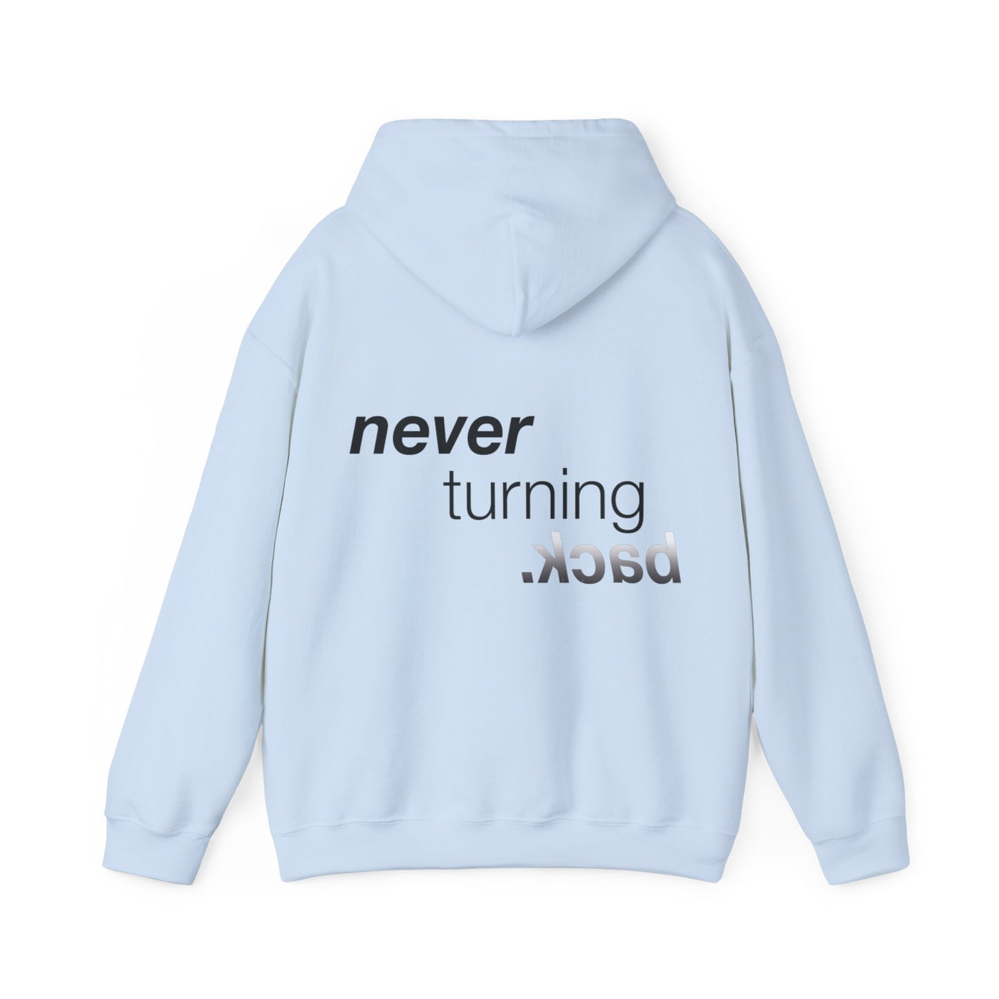 NEVER TURNING BACK HOODIE