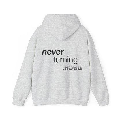 NEVER TURNING BACK HOODIE