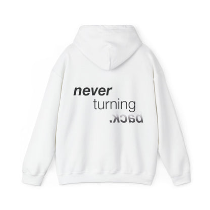NEVER TURNING BACK HOODIE